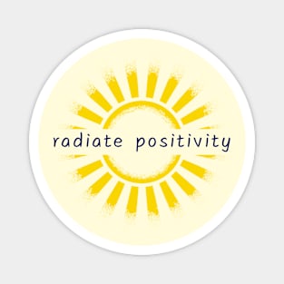 Radiate positivity Magnet